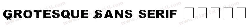 Grotesque Sans serif字体转换